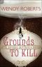 [Latte, Espresso, Cappuccino & Murder Mystery 01] • Grounds to Kill